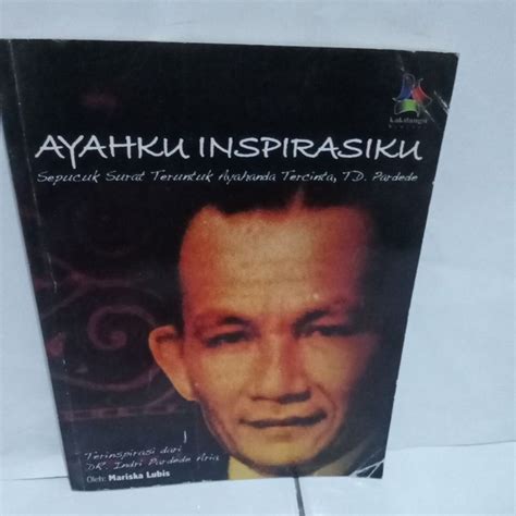 Jual Ayahku Inspirasiku Sepucuk Surat Teruntuk Ayah Tercinta Td Pardede