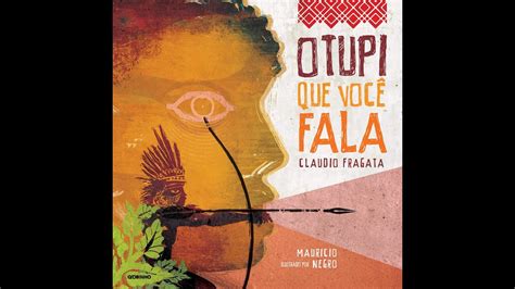 Leitura do livro O Tupi Que Você Fala Autor Claudio Fragata