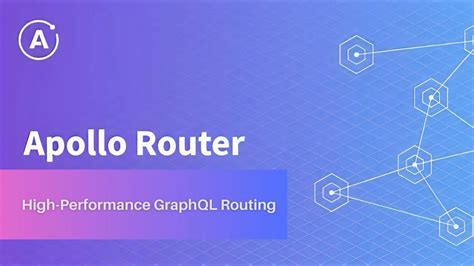 Apollo Router High Performance Graphql Routing