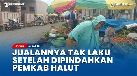 Pedagang Di Pasar Inpres Tobelo Mengeluh Setelah Pindah Pendapatan