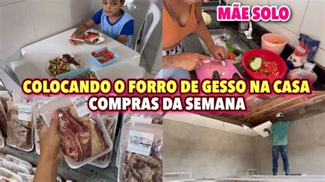 JÁ COMEÇOU A COLOCAR O FORRO DE GESSO COMPRAS DA SEMANA ALMOÇO NO