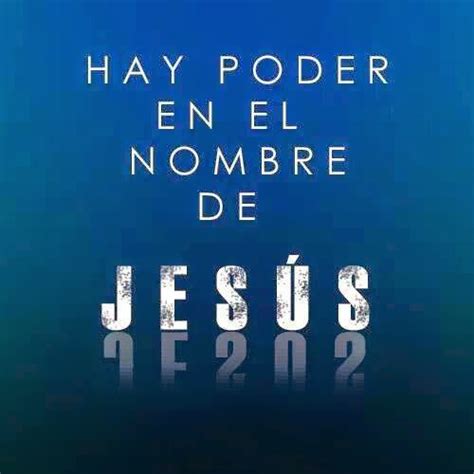 Imágenes y Reflexiones Cristianas Hay poder en el nombre de JESÚS