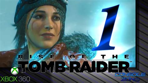 Rise Of The Tomb Raider Xbox 360 1 часть прохождения игры Youtube