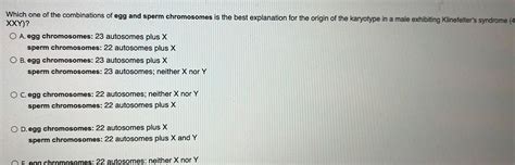 [answered] Which One Of The Combinations Of Egg And Sperm Chromosomes Kunduz