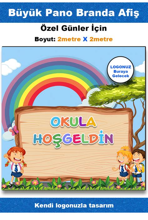 Okuluna Ho Geldin Panosu Metre X Metre Zel G N Brandas Okul