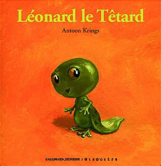 L Onard Le T Tard By Antoon Krings Goodreads