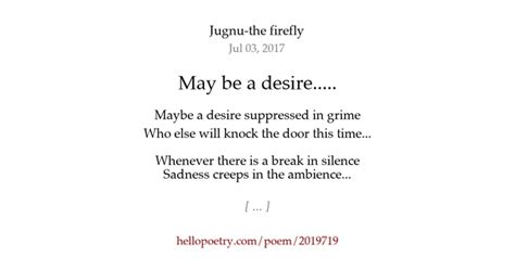 May Be A Desire By Jugnu The Firefly Hello Poetry