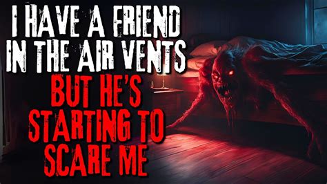 My Friend In The Air Vents Is Scaring Me Creepypasta Scary Story