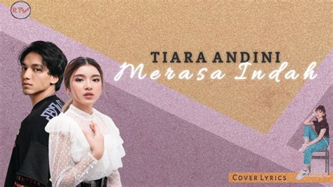 Merasa Indah Tiara Andini Cover Lyrics Youtube