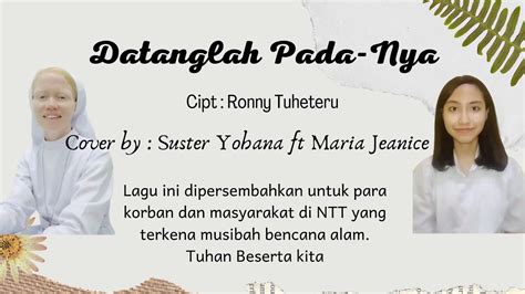 Cover By Suster Yohana Ft Maria Jeanice DATANGLAH PADANYA YouTube