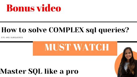 How To Solve Complex SQL Queries In Interviews BONUS VIDEO