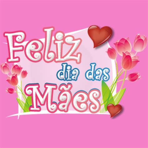 Mensagem De Feliz Dia Das Mães Para Pessoa Especial Mensagem Interessante