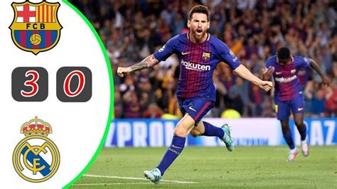 Barcelona Vs Real Madrid 3 0 All Goals And Highlights Laliga El Clasico 23 12 2017 Youtube