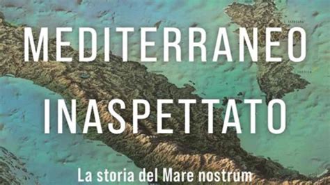 Mediterraneo Inaspettato Di Mario Tozzi Fondamentale Conoscere Le