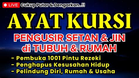 Bacaan Ayat Kursi X Untuk Mengusir Setan Dan Jin Di Dalam Tubuh Rumah