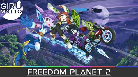 【freedom Planet 2】 ★completo En Directo ★ Pc Steam Youtube