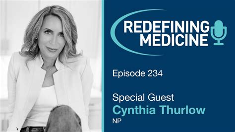 Redefining Medicine With Special Guest Cynthia Thurlow Np Youtube