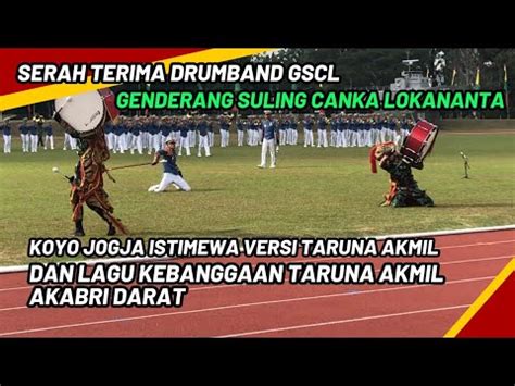 AKABRI DARAT DRUMBAND AKMIL GSCL GENDERANG SULING CANKA LOKANANTA YouTube