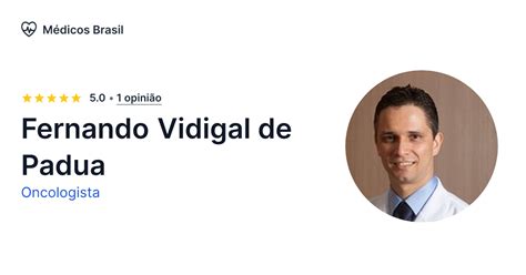 Fernando Vidigal De Padua Oncologista M Dicos Brasil