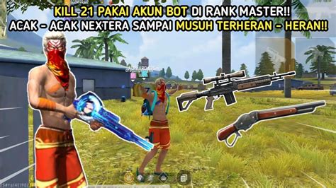 KILL 21 PAKAI AKUN DI RANK MASTER ACAK ACAK NEXTERA SAMPAI