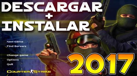 Descargar E Instalar Counter Strike No Steam Youtube