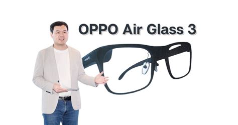 Oppo Reveals New Oppo Air Glass 3 At Mwc 2024 Showcasing Innovative