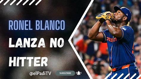 Ronel Blanco Lanza No Hitter Con Astros Yankees Siguen Indetenible