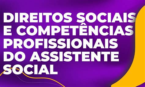 Direitos Sociais E Compet Ncias Profissionais Do Assistente Social