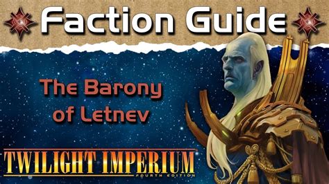 Twilight Imperium 4 Faction Guide The Barony Of Letnev YouTube