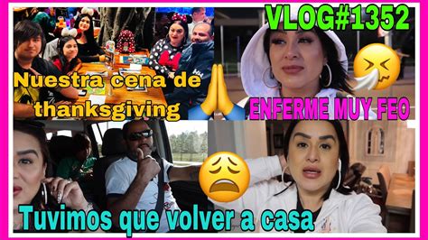 Vlog Celebramos Thanksgiving En Disneyenferm Feome Sentia Fatal