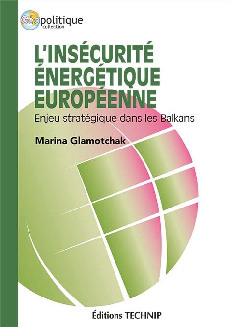 L insécurité énergétique européenne GLAMOTCHAK Marina