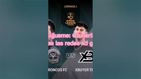 Resumen Rápido Del Partido Troncos Fc Vs Xbuyer Team Kings League Youtube