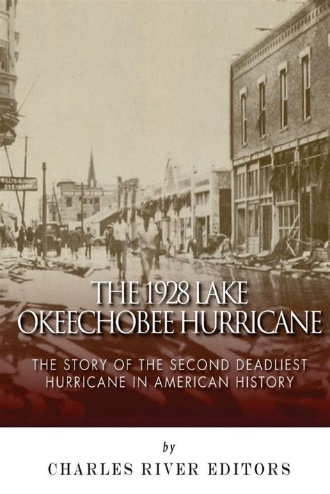 The 1928 Lake Okeechobee Hurricane: The Story of the Second Deadliest Hurricane 9781503111370 | eBay