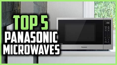 Top 5 Best Panasonic Microwaves In 2024 Reviews Youtube