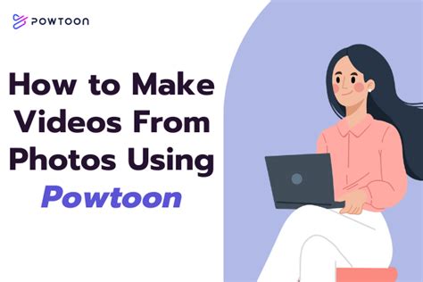 How To Make Videos From Photos Using Powtoon Powtoon Blog