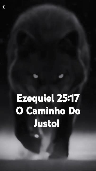 Ezequiel 2517 O Caminho Do Justo - O Caminho do Justo - Ezequiel 25:17 #motivavacao #reflexão - YouTube