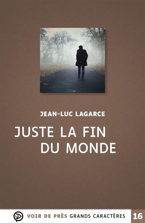 Juste La Fin Du Monde Jean Luc Lagarce Librairie Eyrolles