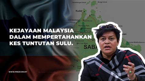 Kejayaan Malaysia Dalam Mempertahankan Kes Tuntutan Sulu PrezCom