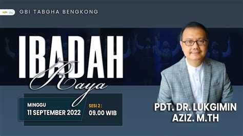 Ibadah Raya Gbi Tabgha Bengkong Botania And Punggur Sesi 2 Pukul 09 00