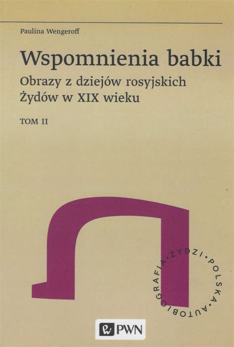 Stara Szuflada Wspomnienia babki Obrazy z dziejów rosyjskich Żydów w