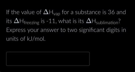 Solved If The Value Of Delta H Text Vap For Chegg