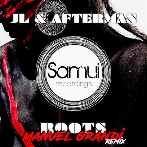 Roots Manuel Grandi Remix YouTube Music