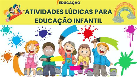 Atividades Lúdicas Para Educação Infantil