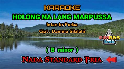 Holong Nalang Marpussa Karaoke Nada Pria Cowok B Minor Intan