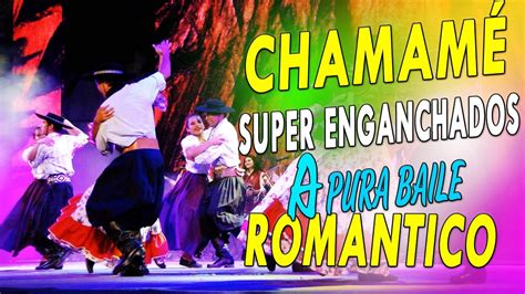 Chamame Enganchados Muy Buenos Para Bailar ENGANCHADO CHAMAMÉ