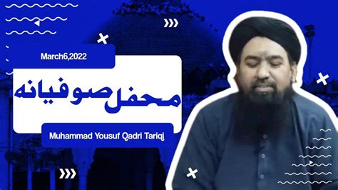 Mehfil E Sufiyaana March6 2022 Muhammad Yousuf Qadri Tariqi