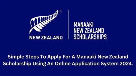 Simple Steps To Apply For A Manaaki New Zealand Scholarship Using An