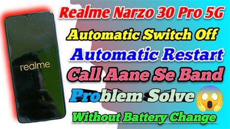 Realme Narzo Pro G Automatic Switch Off Automatic Restart Realme