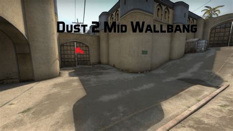 Cs Go Dust Mid Doors Wallbang Youtube