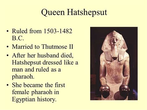 Queen Hatshepsut Ruled from 1503-1482 B.C. Married to Thutmose II After ...